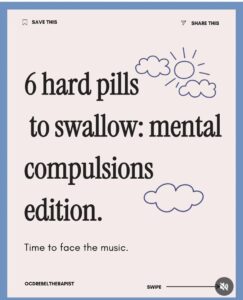 6 hard pills to swallow: mental compulsions edition